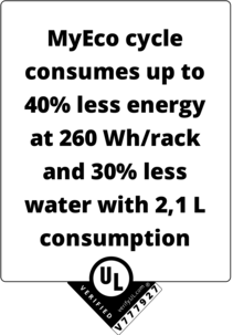 MyEco cycle consumes up to 40% less energy at 260 Wh/rack and 30% less water with 2,1 L consumptiomn UL Verified